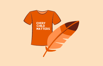 National Day for Truth and Reconciliation | Orange Shirt Day | Every Child Matters